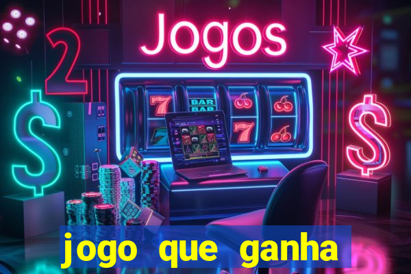 jogo que ganha dinheiro no cadastro sem deposito